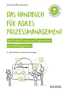 E-Book (pdf) Das Handbuch für agiles Prozessmanagement von Manfred Brandstätter