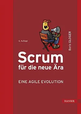 E-Book (pdf) Scrum für die neue Ära  eine agile Evolution von Boris Gloger