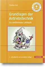 Fester Einband Grundlagen der Antriebstechnik von Christian Kral