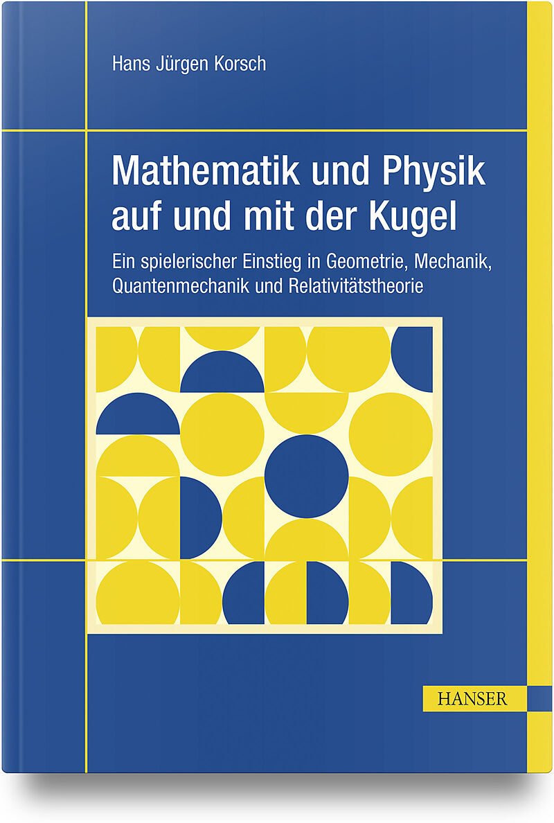 Mathematik und Physik auf und mit der Kugel
