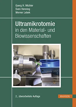 E-Book (epub) Ultramikrotomie in den Material- und Biowissenschaften von Goerg H. Michler, Werner Lebek, Sven Henning