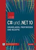 E-Book (pdf) C# und .NET 10  Grundlagen, Profiwissen und Rezepte von Jürgen Kotz, Christian Wenz