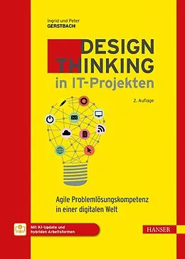 E-Book (pdf) Design Thinking in IT-Projekten von Ingrid Gerstbach, Peter Gerstbach
