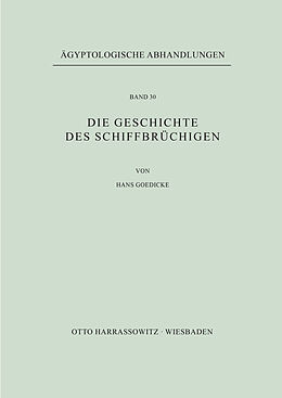 Kartonierter Einband Die Geschichte des Schiffbrüchigen von Hans Goedicke