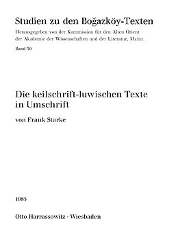 Kartonierter Einband Die keilschrift-luwischen Texte in Umschrift von Frank Starke