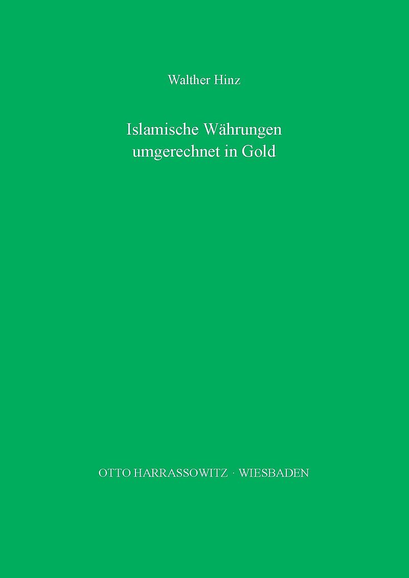 Islamische Währungen des 11. bis 19. Jahrhunderts umgerechnet in Gold