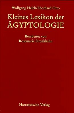 Fester Einband Kleines Lexikon der Ägyptologie von Wolfgang Helck, Eberhard Otto