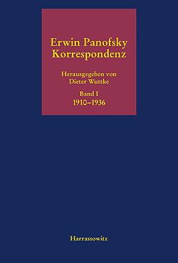 Fester Einband Erwin Panofsky - Korrespondenz 1910 bis 1968. Eine kommentierte Auswahl in fünf Bänden von 