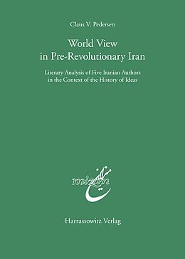 Kartonierter Einband World View in Pre-Revolutionary Iran von Claus V. Pedersen