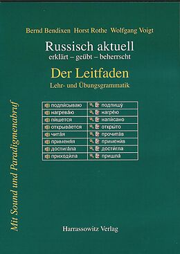 Kartonierter Einband Russisch aktuell / Der Leitfaden. Lehr- und Übungsgrammatik von Bernd Bendixen, Horst Rothe, Wolfgang Voigt