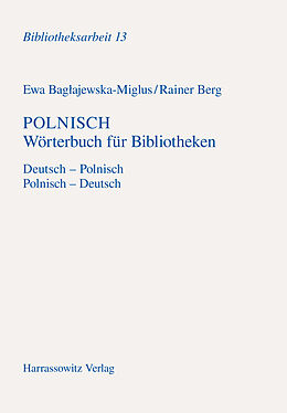 Kartonierter Einband Polnisch Wörterbuch für Bibliotheken von Ewa Baglajewska-Miglus, Rainer Berg