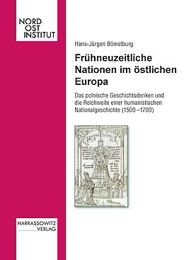 Fester Einband Frühneuzeitliche Nationen im östlichen Europa von Hans J Bömelburg