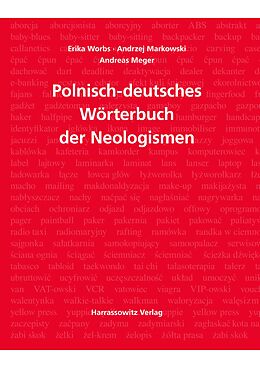 Fester Einband Wörterbuch der Neologismen Polnisch-Deutsch von Erika Worbs, Andrzej Markowski, Andreas Meger
