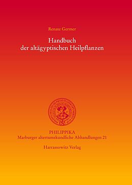 Kartonierter Einband Handbuch der altägyptischen Heilpflanzen von Renate Germer