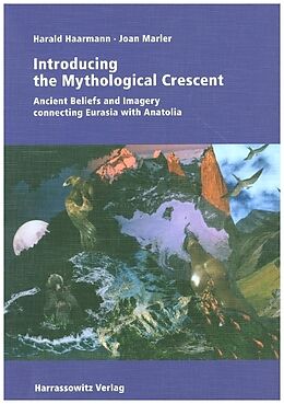 Couverture cartonnée Introducing the Mythological Crescent de Harald Haarmann, Joan Marler