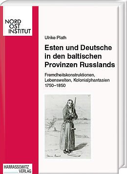 Fester Einband Esten und Deutsche in den baltischen Provinzen Russlands von Ulrike Plath