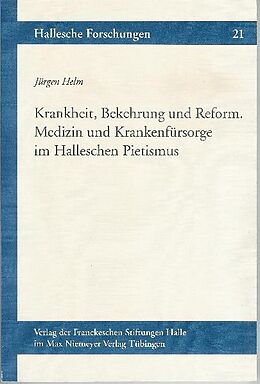 Kartonierter Einband Krankheit, Bekehrung und Reform von Jürgen Helm