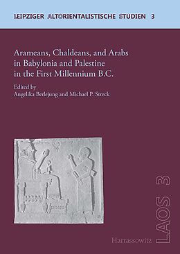 Kartonierter Einband Arameans, Chaldeans, and Arabs in Babylonia and Palestine in the First Millennium B.C. von 