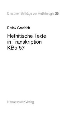Fester Einband Hethitische Texte in Transkription, KBo 57 von Detlev Groddek