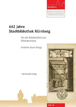 Fester Einband 642 Jahre Stadtbibliothek Nürnberg von Christine Sauer