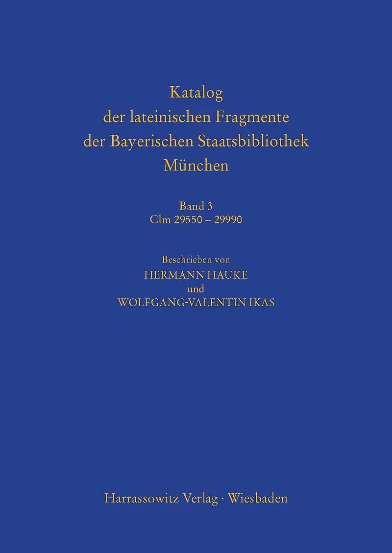 Katalog der lateinischen Fragmente der Bayerischen Staatsbibliothek München