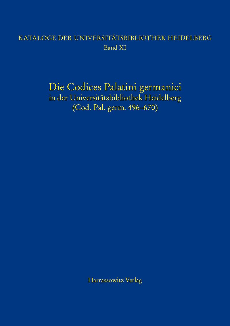 Die Codices Palatini germanici in der Universitätsbibliothek Heidelberg (Cod. Pal. germ. 496670)