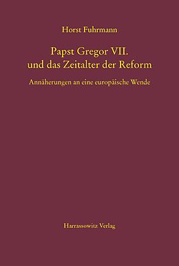 Leinen-Einband Papst Gregor VII. und das Zeitalter der Reform von Horst Fuhrmann