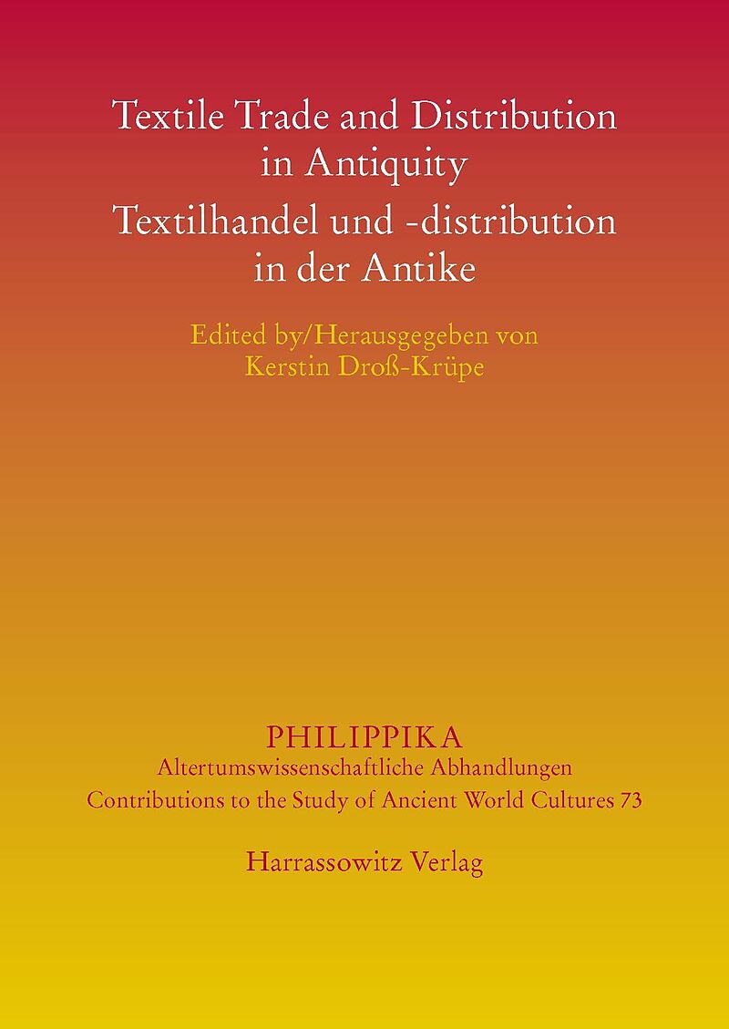 Textile Trading and Distribution in Antiquity - Textilhandel und -distribution in der Antike