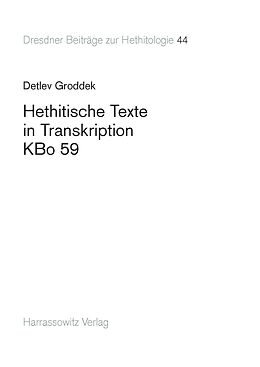 Kartonierter Einband Hethitische Texte in Transkription KBo 59 von Detlev Groddek