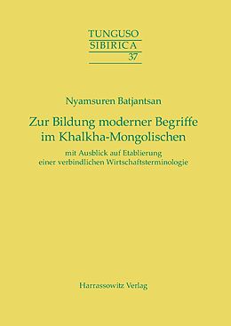Kartonierter Einband Zur Bildung moderner Begriffe im Khalkha-Mongolischen mit Ausblick auf Etablierung einer verbindlichen Wirtschaftsterminologie von Nyamsuren Batjantsan