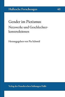 Kartonierter Einband Gender im Pietismus. Netzwerke und Geschlechterkonstruktionen von 