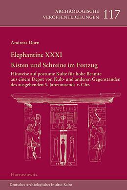 Fester Einband Elephantine XXXI. Kisten und Schreine im Festzug von Andreas Franz Dorn