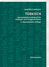 Kartonierter Einband Türkisch Grammatisches Lehrbuch für Anfänger und Fortgeschrittene von Angelika Landmann