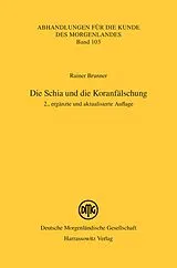 Kartonierter Einband (Kt) Die Schia und die Koranfälschung von Rainer Brunner