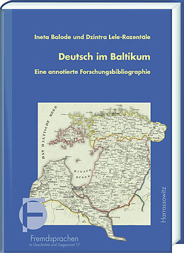 Fester Einband Deutsch im Baltikum. Eine annotierte Forschungsbibliographie von Ineta Balode, Dzintra Lele-Rozentle