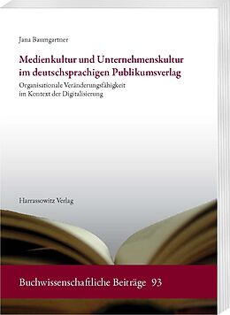 Kartonierter Einband Medienkultur und Unternehmenskultur im deutschsprachigen Publikumsverlag von Jana Baumgartner