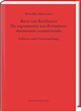 Fester Einband Bern von Reichenau. De nigromantia seu divinatione daemonum contemnenda von Benedikt Marxreiter