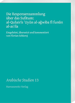 Kartonierter Einband Die Responsensammlung über das Sufitum: al-Quairis 'Uyun al-awiba fi funun al-as'ila von 