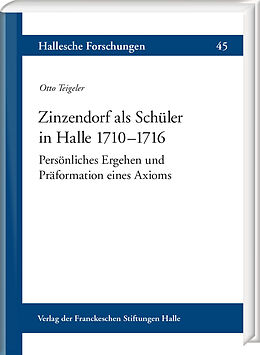 Fester Einband Zinzendorf als Schüler in Halle 17101716 von Otto Teigeler