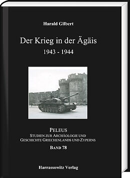Fester Einband Der Krieg in der Ägäis 1943-1944 von Harald Gilbert