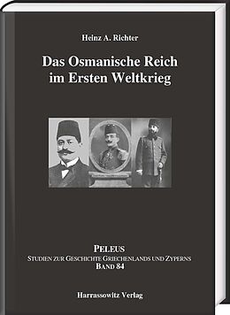 Fester Einband Das Osmanische Reich im Ersten Weltkrieg von Heinz A. Richter
