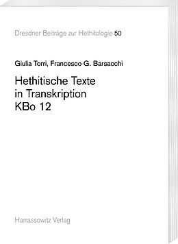 Kartonierter Einband Hethitische Texte in Transkription KBo 12 von Giulia Torri, Francesco G. Barsacchi
