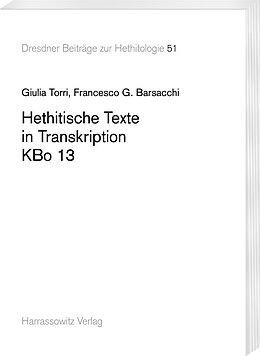 Kartonierter Einband Hethitische Texte in Transkription KBo 13 von Giulia Torri, Francesco G. Barsacchi