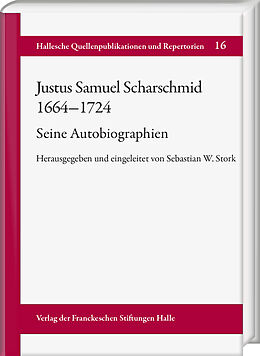 Kartonierter Einband (Kt) Justus Samuel Scharschmid (16641724). Seine Autobiographien von 