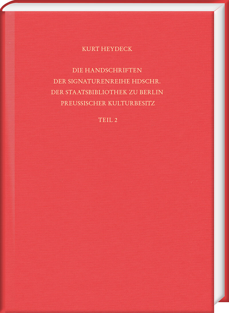 Die Handschriften der Signaturenreihe Hdschr. der Staatsbibliothek zu Berlin  Preußischer Kulturbesitz. Teil 2: Hdschr. 151300