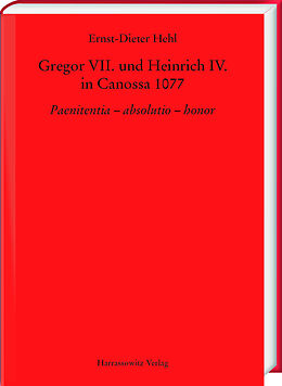 Fester Einband Gregor VII. und Heinrich IV. in Canossa 1077 von Ernst-Dieter Hehl