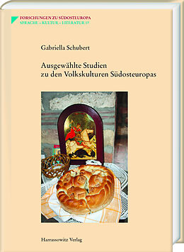 Fester Einband Ausgewählte Studien zu den Volkskulturen Südosteuropas von Gabriella Schubert