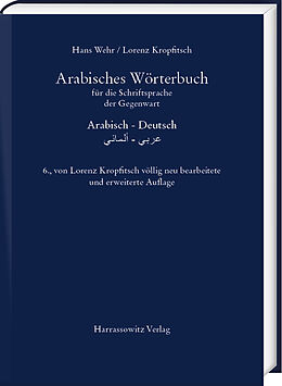Fester Einband Arabisches Wörterbuch für die Schriftsprache der Gegenwart von Hans Wehr, Lorenz Kropfitsch