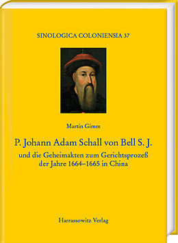 Fester Einband P. Johann Adam Schall von Bell S.J. von Martin Gimm