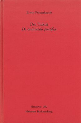 Kartonierter Einband Der Traktat De ordinando pontifice von Erwin Frauenknecht